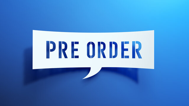 3D render of white paper cut speech bubble with the words Pre Order on a blue gradient background symbolizing advance purchase and product launch.