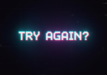 Retro video game Try Again text with pixelated font and VHS glitch effect