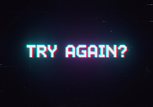 Retro video game Try Again text with pixelated font and VHS glitch effect