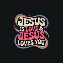 Jesus is love and jesus loves you typography with rainbow colors on black background