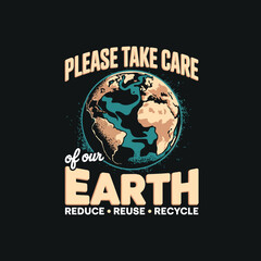 Please take care of our earth, recycle slogan