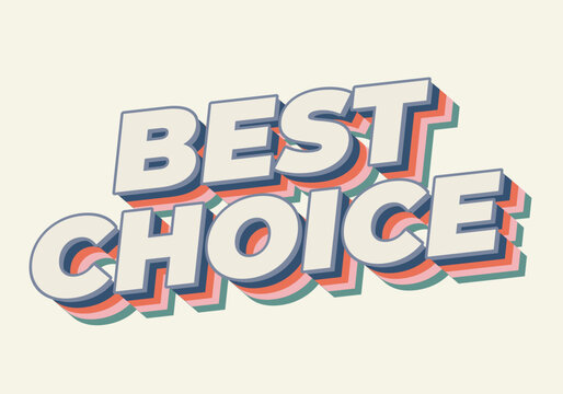Retro 3d block text reading BEST CHOICE in cream, navy, coral and teal shadows on a light beige background, vintage typography style.