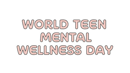 Fototapeta premium World Teen Mental Wellness Day awareness campaign with bold typography