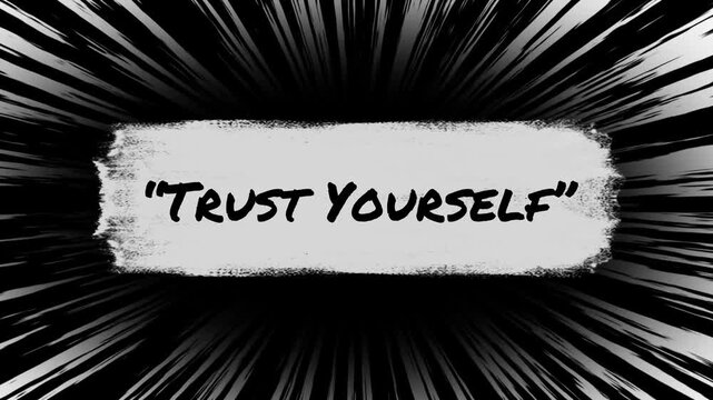 A motivational video with a powerful message to trust yourself and your abilities always