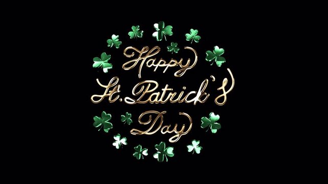 Animated Golden Happy Saint Patrick's day Script Letter with shamrocks leaf on transparent background, alpha channel