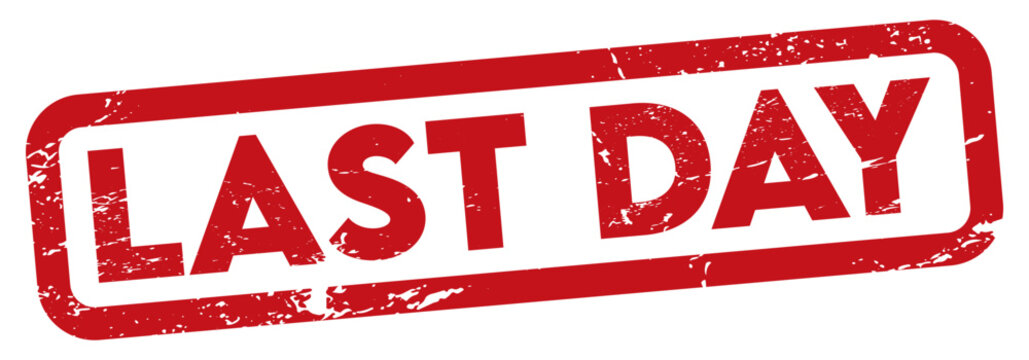Last day red square grunge stamp. PNG
