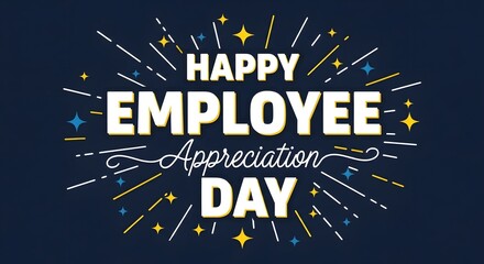 Fototapeta premium Happy employee appreciation day with colorful starburst design on dark blue background