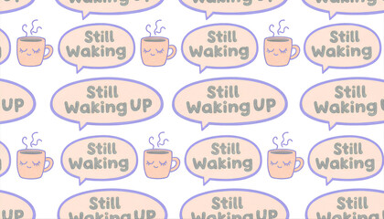 Obraz premium Kawaii Coffee Mug Still Waking Up Seamless Pattern Background