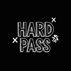 Obraz premium Hard Pass Text Design with Decorative Elements.