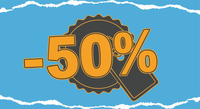 Discount 50% Off Sale Sign. Special Offer. Price Tag. Graphic.