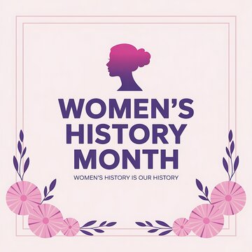 Celebrating women's history month with empowering visual elements and floral accents