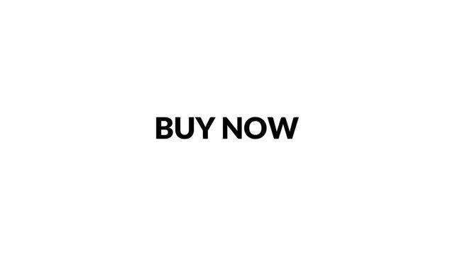 BUY NOW Text animation for online marketing .Buy Now text on a white backgroung with animation for Quick Shopping and immediate Browsing
