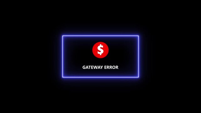 Gateway Error Neon Sign with Dollar Symbol on Black Background error message payment error