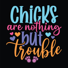 Fototapeta premium Chicks Are Nothing but Trouble