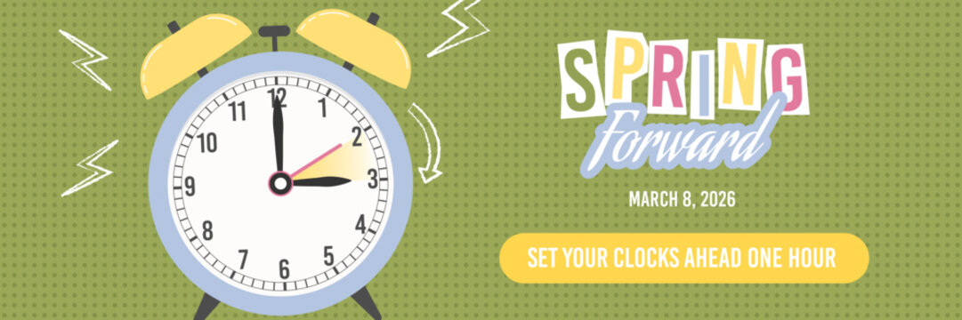 Spring Forward Daylight Saving Time March 8, 2026 with alarm clock concept banner