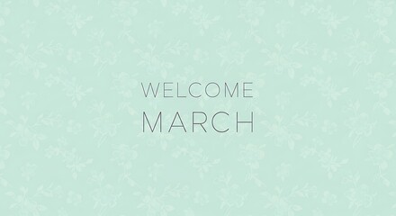Welcome March minimalist typography poster design with modern calligraphy on light background