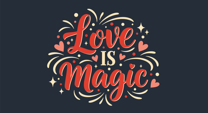 Love is magic typography illustration