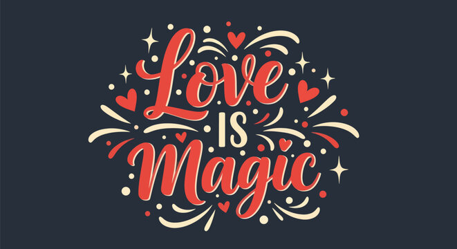 Love is magic typography illustration