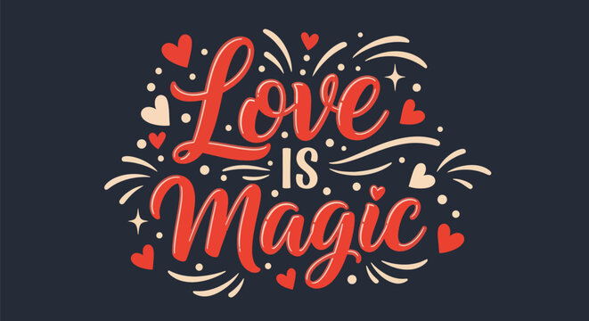Love is magic typography illustration