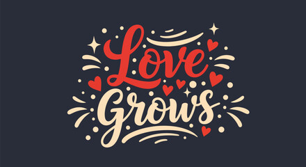 Love grows typography on dark background © Stylo