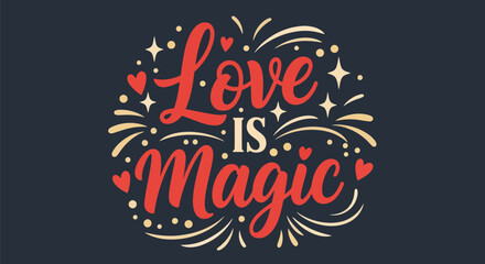 Love is magic decorative typography design © Stylo