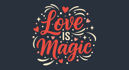 Love is magic elegant typography design