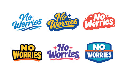 Obraz premium No Worries Style Set. Modern holiday banner with short greeting slogan featuring modern lettering logo set for No Worries,