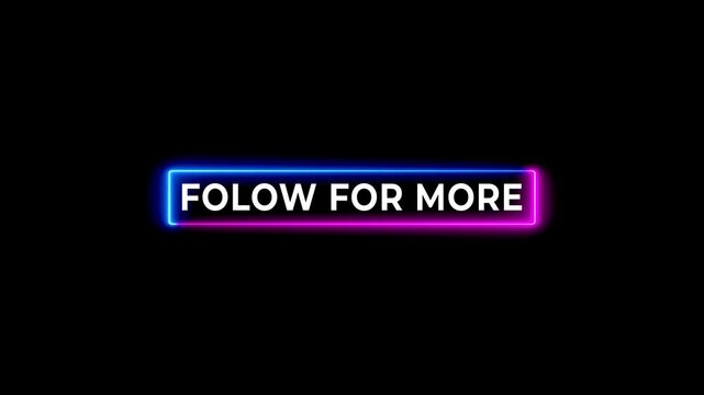 Follow for more text in glowing neon box animation 4k video. Follow for more text concept on black background