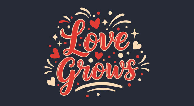 Love grows text design illustration