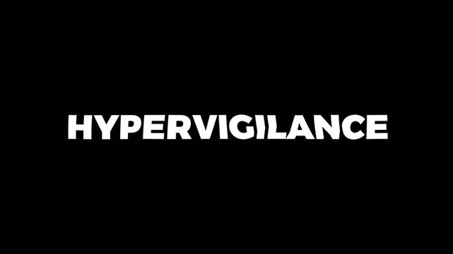 Bold white hypervigilance text on a black background, representing heightened alertness, anxiety, trauma response, and constant state of awareness concept.