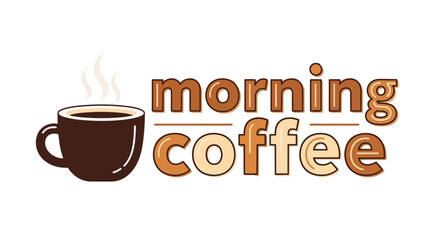 Obraz premium A delightful illustration featuring a steaming hot cup of fresh coffee alongside charming stylized text that simply reads 'morning coffee' perfect