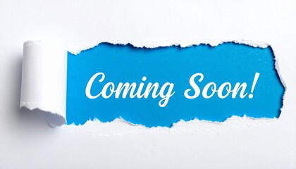 Torn paper revealing blue background with "Coming Soon!" text