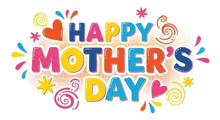 Fototapeta premium Colorful Happy Mothers Day greeting card with swirls hearts and flowers festive celebration design element isolated on white background