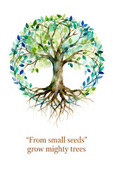 Obraz premium Watercolor Tree of Life with Inspirational Quote “From Small Seeds Grow Mighty Trees”