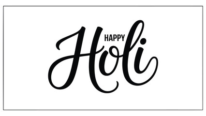 Happy Holi elegant hand lettering typography design in black script isolated on white background, minimal indian spring festival greeting banner template  © VectorCraze
