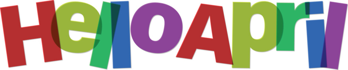 Hello April colorful 3D text graphic design element for greeting card or social media post  vibrant multicolored letters  fun and playful typography © Parvin