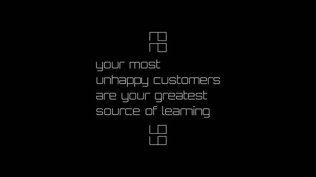 Business quote - your most unhappy customers are your greatest source of learning - minimal motion graphics clip and with alpha channel (transparent background)