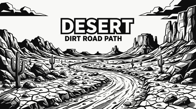 desert dirt road path landscape nature outdoor travel countryside trail horizon rural environment scenic journey black and white vector illustration