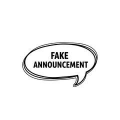 Comic Style Speech Bubble with 'FAKE ANNOUNCEMENT' Text on Isolated White Background