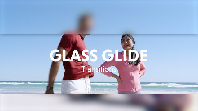 Glass Glide Transitions