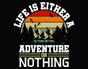 Life Is Either A Aadventure Or Nothing - printable editable vector art file.