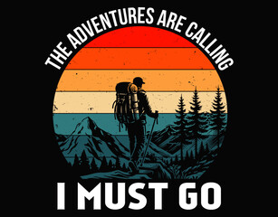 Fototapeta premium The Adventures Are Calling I Must Go - printable editable vector art file.