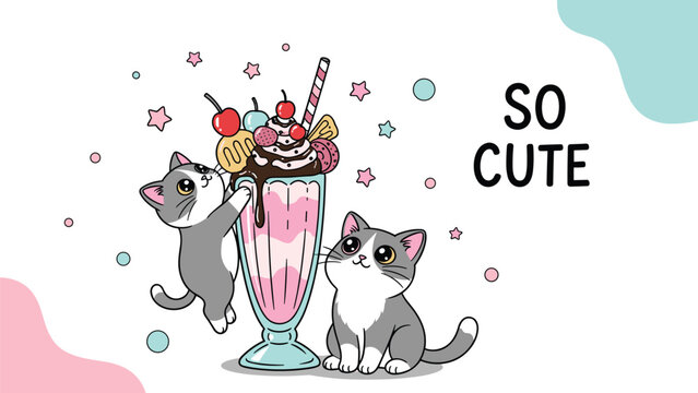 Two adorable kittens admiring a giant milkshake topped with chocolate, berries, and cookies with a so cute message.