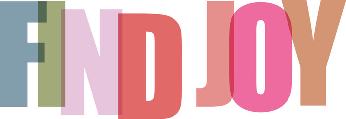 Translucent pastel colored letters spell out the phrase FINDJOY on a Colorful text effect