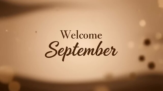 Welcome September message. Seasonal background with decorative dots and elegant script font in sepia tones. Minimalist aesthetic, warm and inviting.