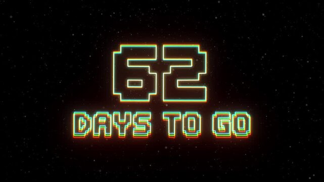 62 Days to Go Neon text with retro style