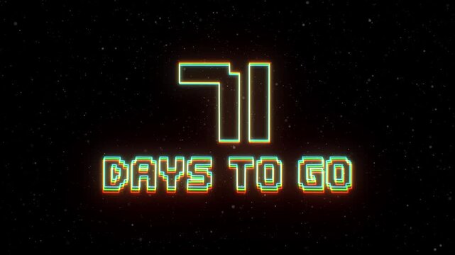 71 Days to Go Neon text with retro style