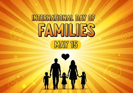 International day of families may 15 family unity celebration
