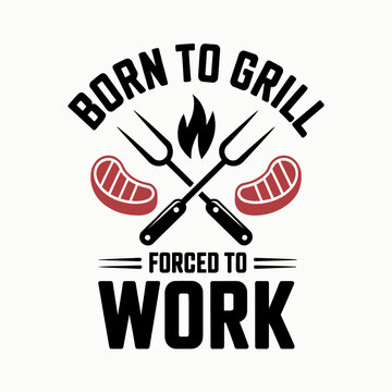 born to grill 