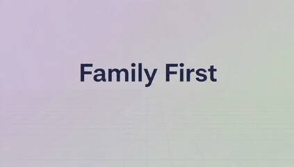 Fototapeta premium Family First Message